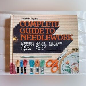 Guide to Needlework Embroidery Knitting Crochet READER'S DIGEST Hardcover 1979